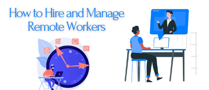 how to hire and manage remote workers