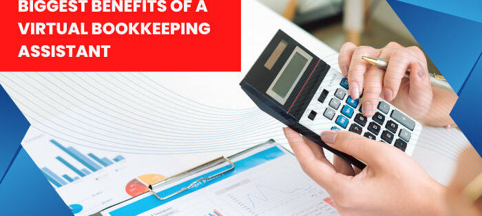 biggest benefits of a virtual bookkeeping assistant