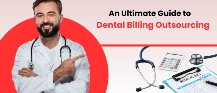 An Ultimate Guide to Dental Billing Outsourcing
