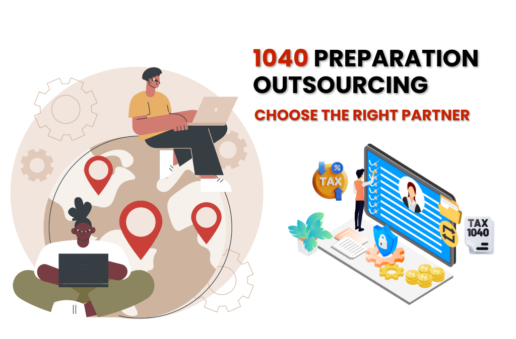 How to Choose the Right 1040 Preparation Outsourcing Partner?