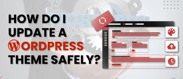 How Do I Update A wordPress Theme Safely