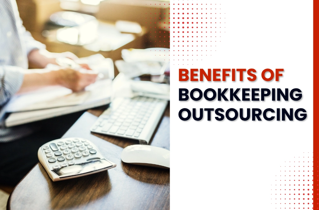 Benefits of Bookkeeping Outsourcing
