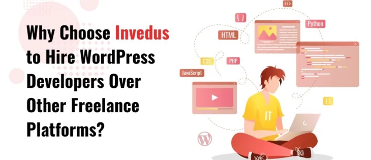 choose invedus to hire wordpress developers over other freelance platforms