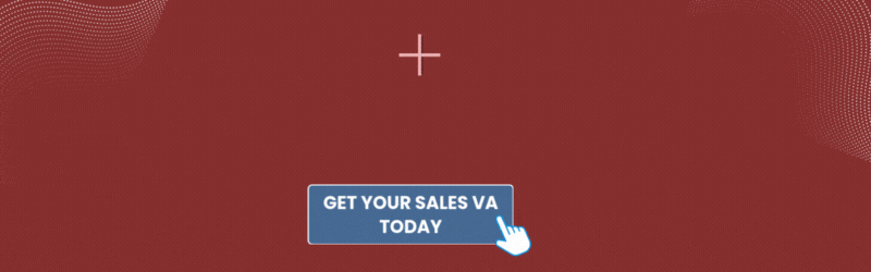GET YOUR SALES VA TODAY