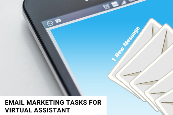 Top 10 Email Marketing Tasks that Your Virtual Assistant Can Accomplish