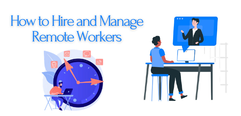 how to hire and manage remote workers