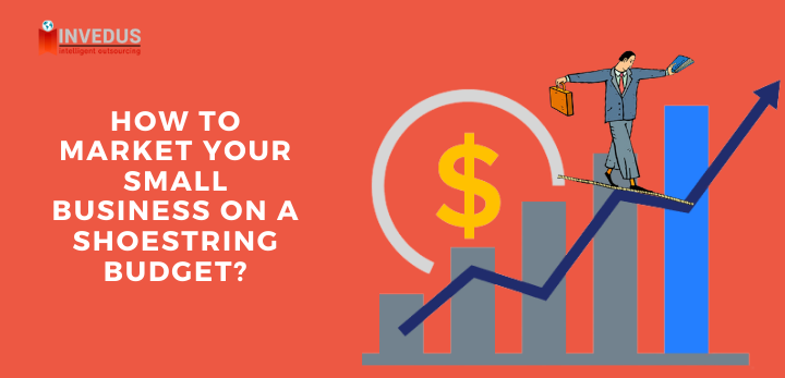 how to market your small business on a shoestring budget