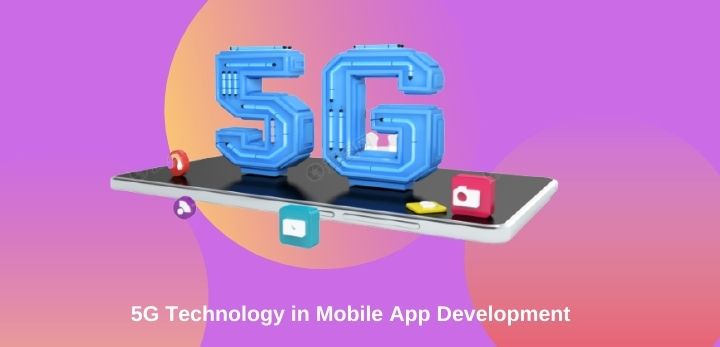5G Technology in Mobile App Development