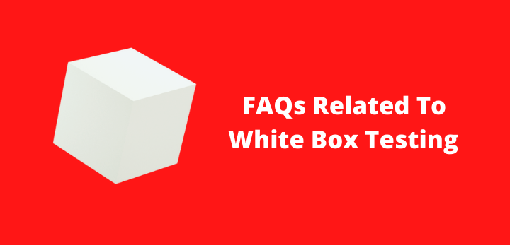 white box testing FAQs