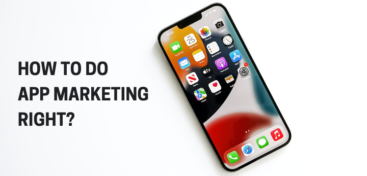 how to do app marketing right