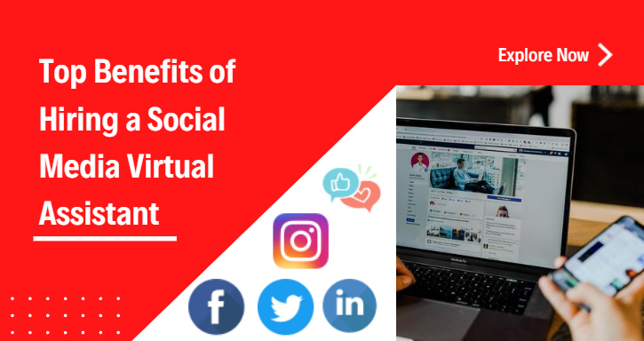 top benefits of hiring a social media virtual assistant