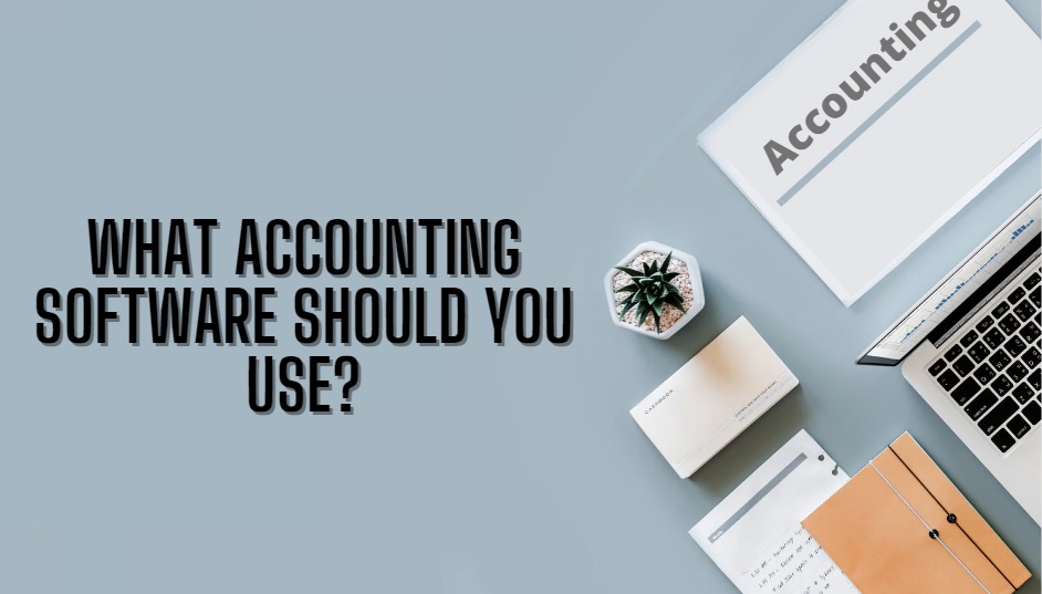 what accounting software should you use
