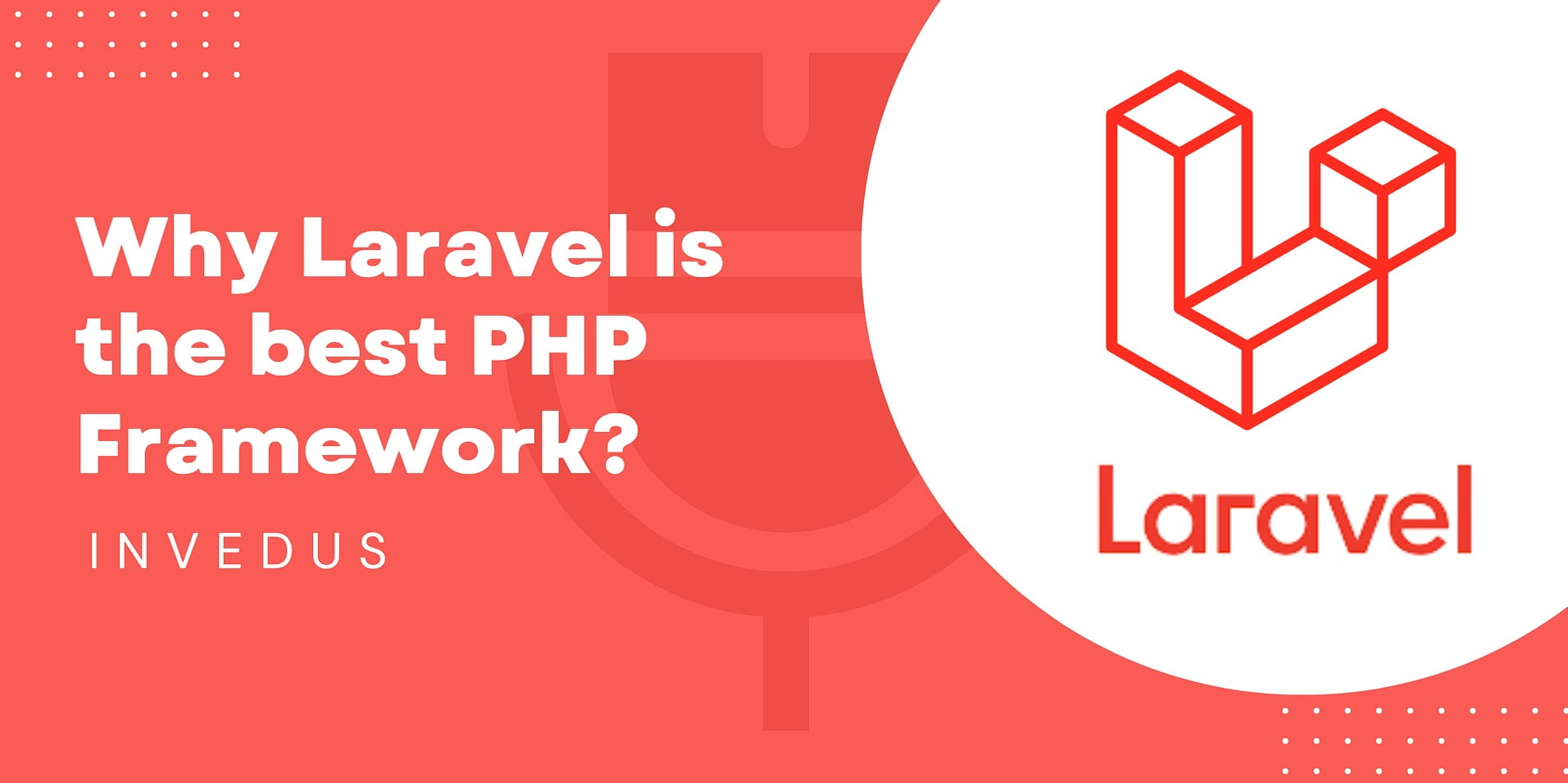 reasons why Laravel is the best PHP Framework