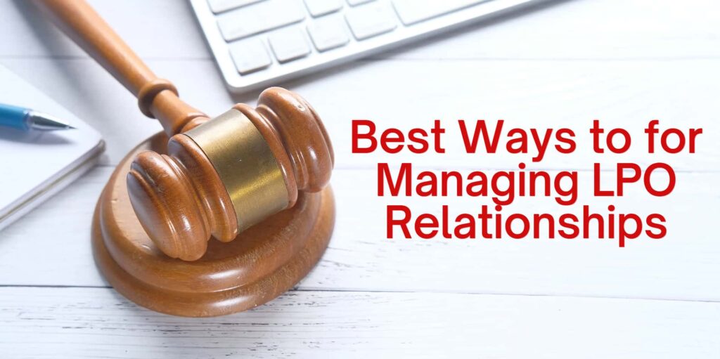 Best Ways to for Managing LPO Relationships