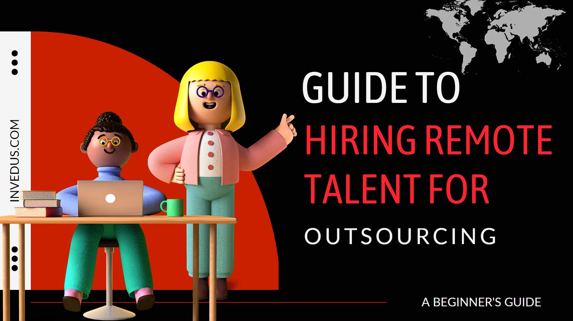 Guide to Hiring Remote Talent for Outsourcing