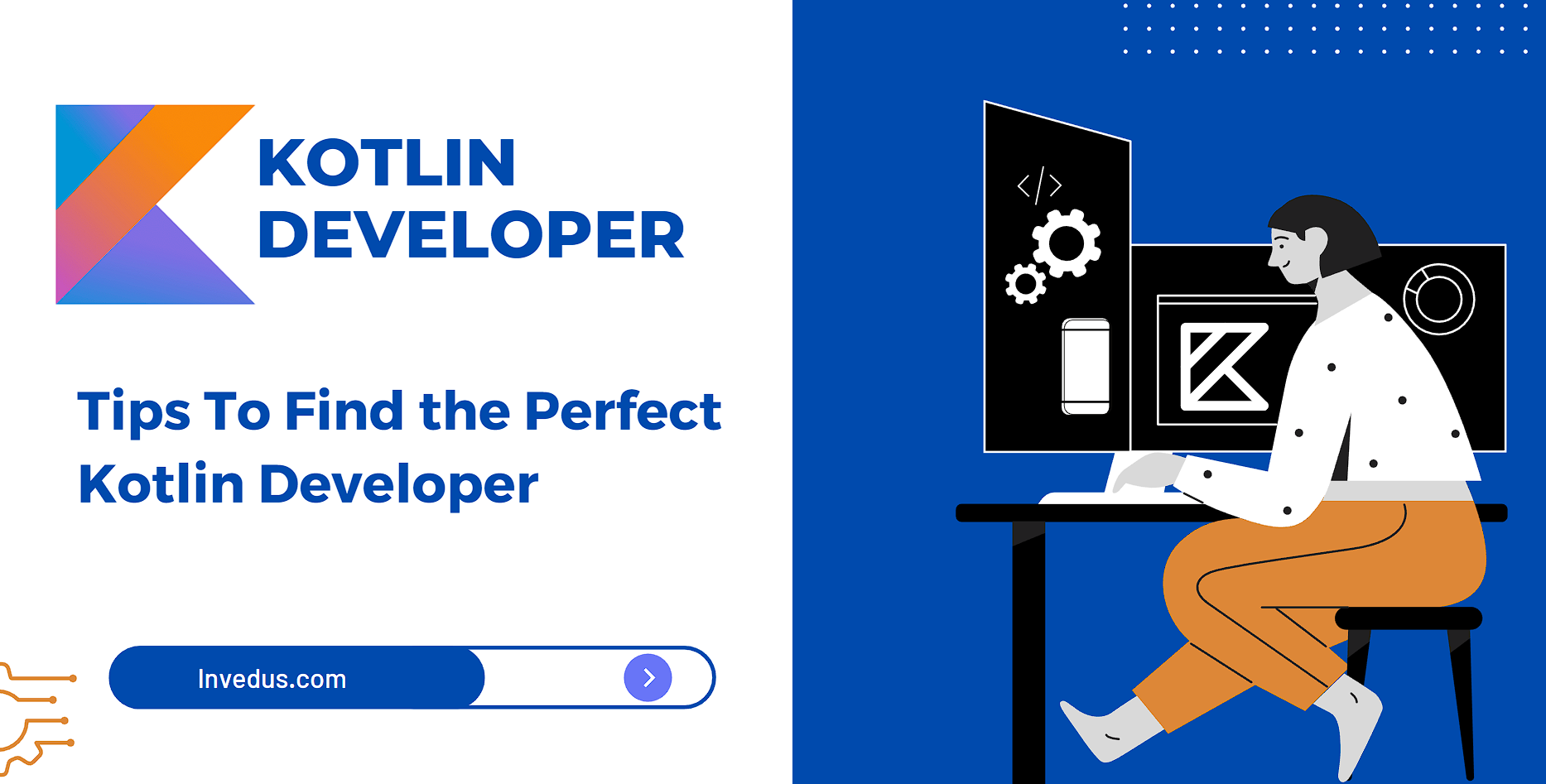 Tips To Find the Perfect Kotlin Developer