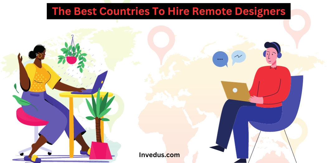 The Best Countries To Hire Remote Designers (1)