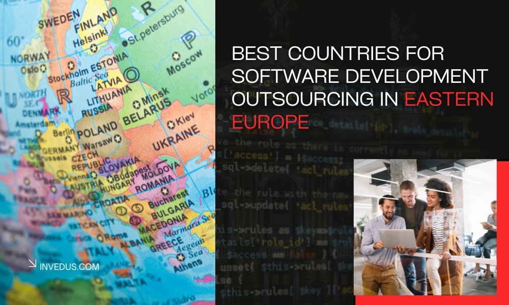 countries for software development outsourcing in Eastern Europe