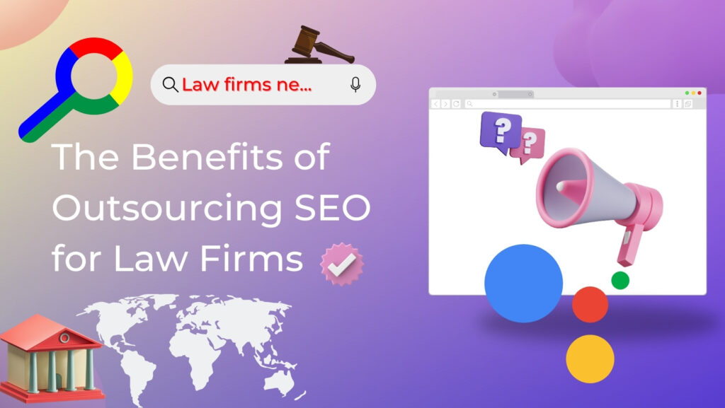 benefits of outsourcing seo for law firms