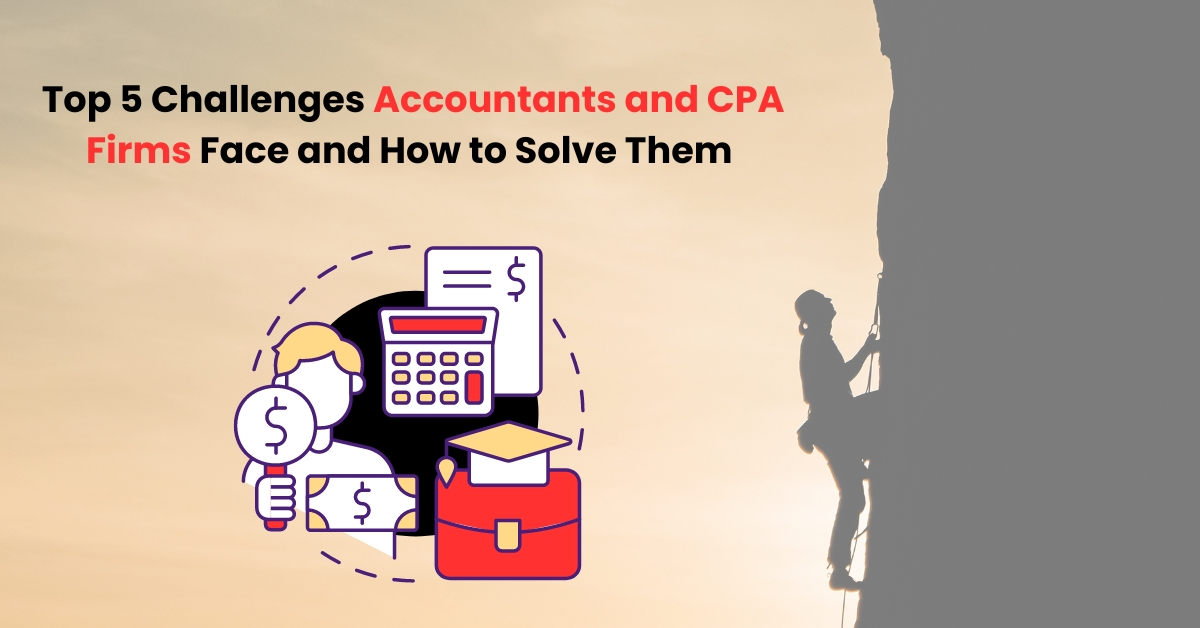 Top 5 Challenges Accountants and CPA Firms Face