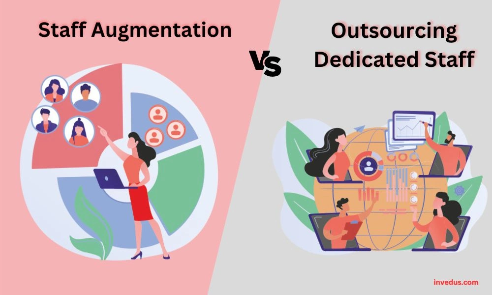 staff augmentation vs outsourcing dedicated staff