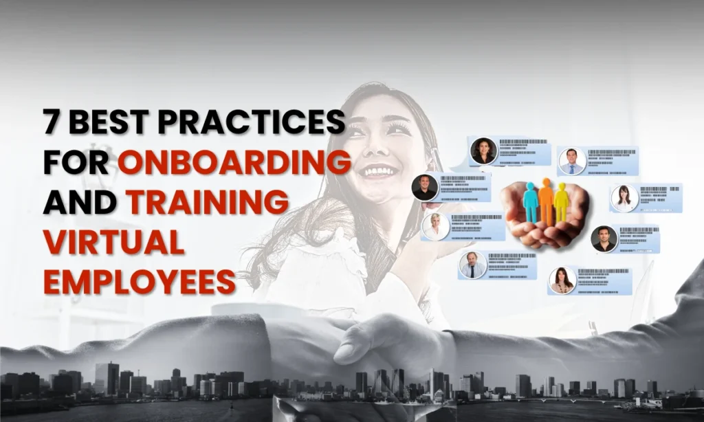 Best Practices for Onboarding and Training Virtual Employees