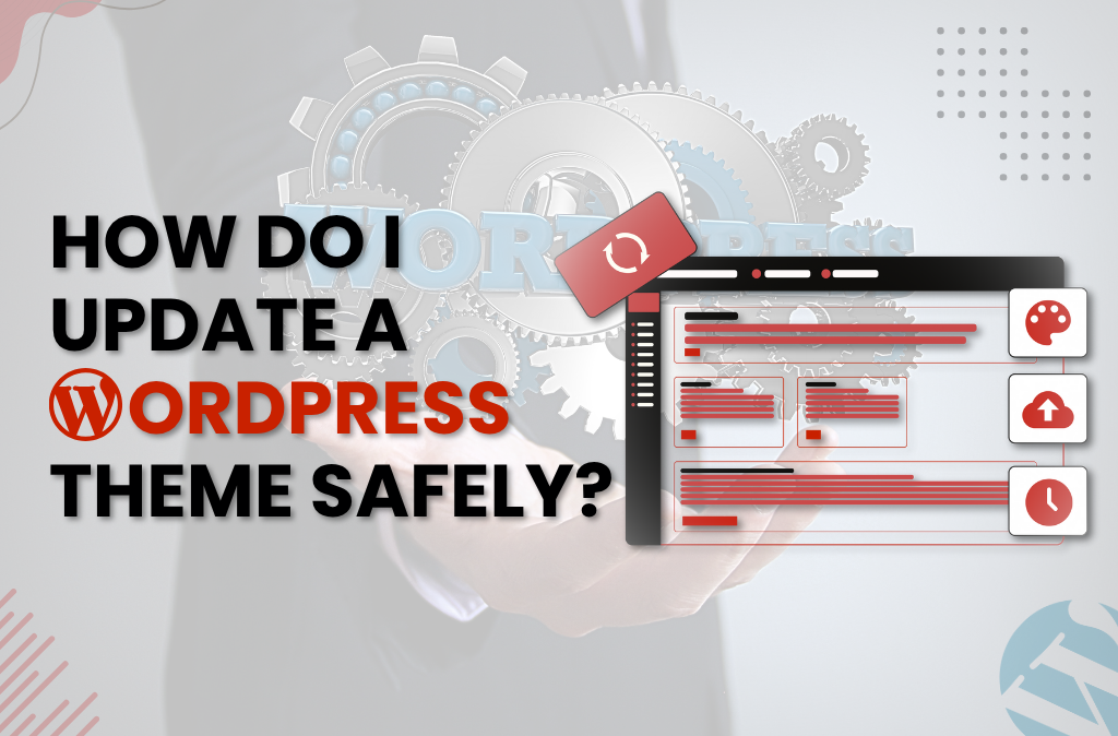 How Do I Update A wordPress Theme Safely