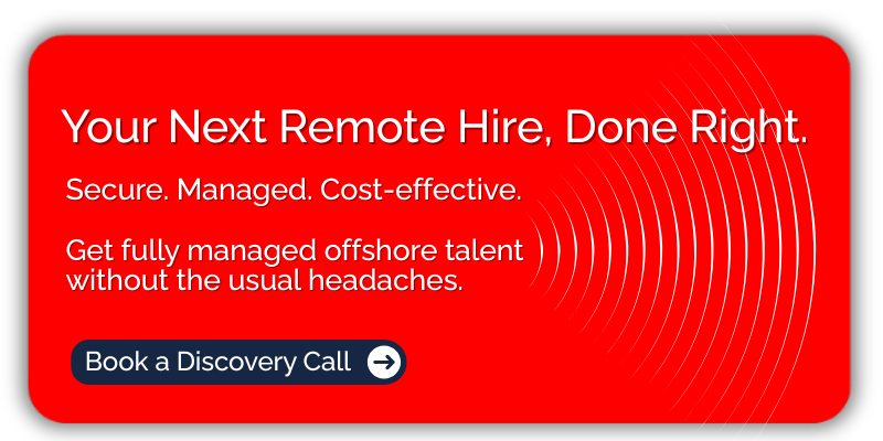Your Next Remote Hire, Done Right.